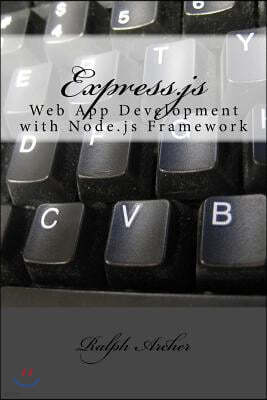 Express.js: Web App Development with Node.js Framework