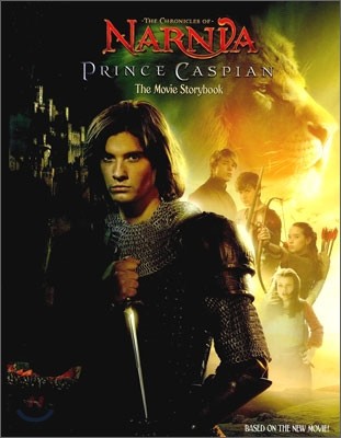 The Chronicles of Narnia Book 4 : Prince Caspian : The Movie Storybook
