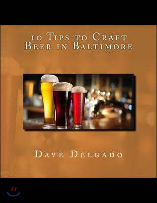 10 Tips to Craft Beer in Baltimore