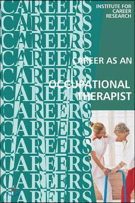 Career as an Occupational Therapist: Therapy Assistant
