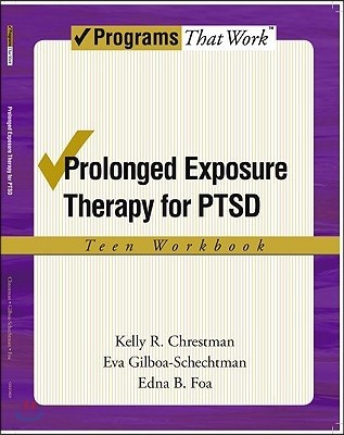 Prolonged Exposure Therapy for Ptsd Teen Workbook: Teen Workbook