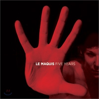 Le Maquis Five years