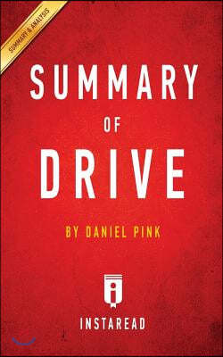 Summary of Drive: By Daniel Pink Includes Analysis