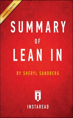 Summary of Lean in: By Sheryl Sandberg Includes Analysis