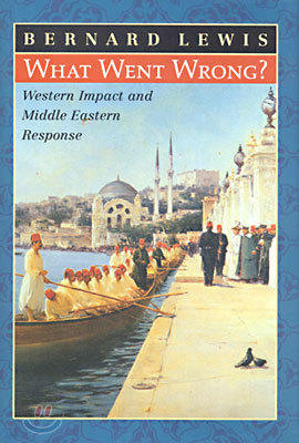 What Went Wrong?: Western Impact and Middle Eastern Response