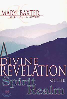 A Divine Revelation of the Spirit Realm