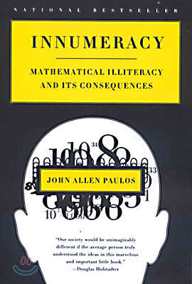 Innumeracy: Mathematical Illiteracy and Its Consequences