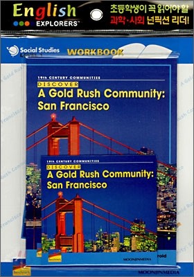 English Explorers Social Studies Level 1-15 : Discover A Gold Rush Community, San Francisco (Book+CD+Workbook)