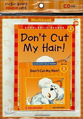 Scholastic Hello Reader Level 1-05 : Don't Cut My Hair! (Book+CD+Workbook Set)