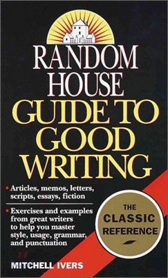 Random House Guide to Good Writing