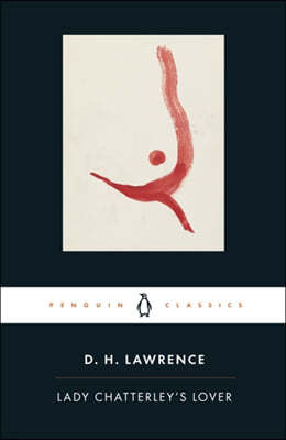 Lady Chatterley`s Lover: A Propos of "Lady Chatterley`s Lover"