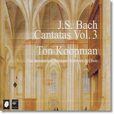 Ton Coopman : ĭŸŸ  3 (Bach: Complete Cantatas Volume 3)