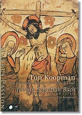 Ton Koopman :   -   (Bach, J S: St Mark Passion, BWV247)