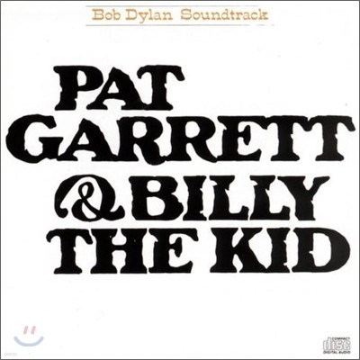 Bob Dylan ( ) - Pat Garrett & Billy The Kid
