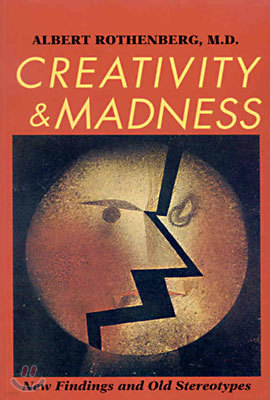 Creativity and Madness: New Findings and Old Stereotypes