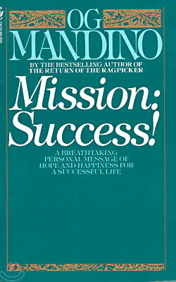 Mission: Success: A Breathtaking Personal Message of Hope and Happiness for a Successful Life