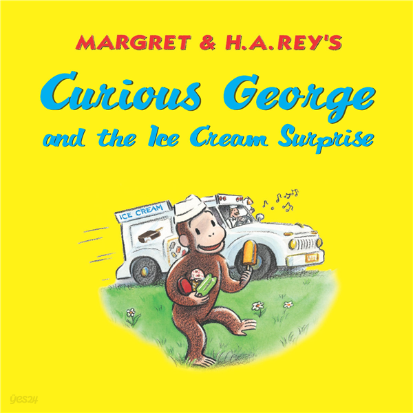 [전자책] Curious George and the Ice Cream Surprise - 예스24