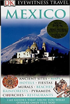 DK Eyewitness Travel Guides : Mexico [New Edition]