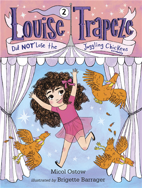 Louise Trapeze Did NOT Lose the Juggling Chickens