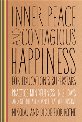 Inner Peace and Contagious Happiness for Education's Superstars