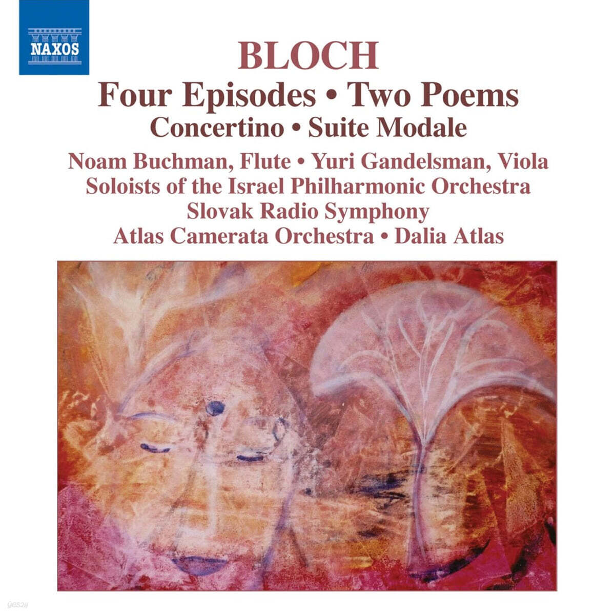Dalia Atlas 블로흐: 4개의 에피소드, 2개의 시, 콘체르티노 외 (Ernest Bloch: Four Episodes, Two Poems, Concertino)