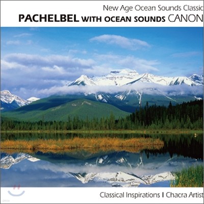 New Age Ocean Sounds Classic - Pachelbel With Ocean Sounds: Canon