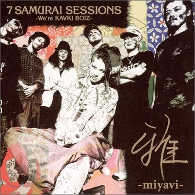 Miyavi (̾ߺ) - 7 Samurai Sessions (We're KAVKI BOIZ) Ϲ