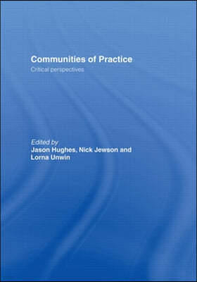 Communities of Practice: Critical Perspectives