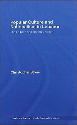 Popular Culture and Nationalism in Lebanon