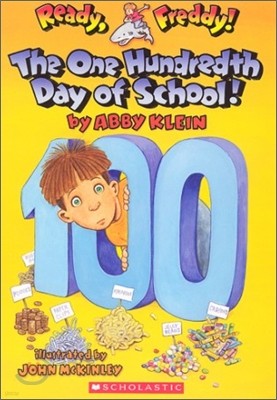 Ready, Freddy! #13 : The One Hundredth Day Of School!