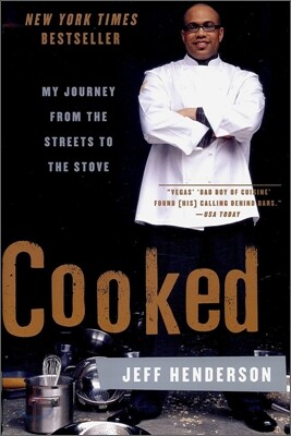 Cooked: My Journey from the Streets to the Stove