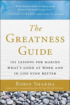 The Greatness Guide: 101 Lessons for Making What's Good at Work and in Life Even Better