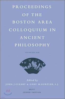 Proceedings of the Boston Area Colloquium in Ancient Philosophy: Volume XXII (2006)