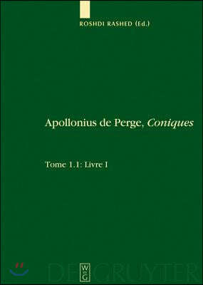 Livre I. Commentaire Historique Et Mathématique, Édition Et Traduction Du Texte Arabe. 1.2: Livre I: Édition Et Traduction Du Texte Grec