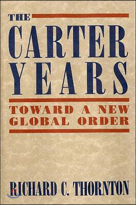 The Carter Years: Toward a New Global Order