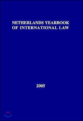 Netherlands Yearbook of International Law: Volume 36, 2005