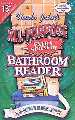 Uncle John's All-Purpose Extra-Strength Bathroom Reader