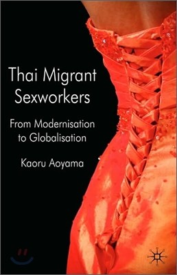 Thai Migrant Sexworkers: From Modernisation to Globalisation