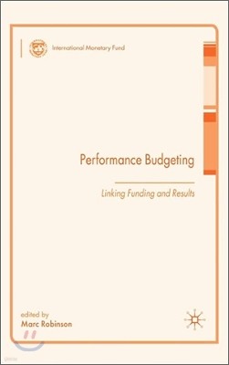 Performance Budgeting: Linking Funding and Results