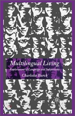 Multilingual Living: Explorations of Language and Subjectivity