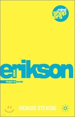 Erik H. Erikson: Explorer of Identity and the Life Cycle