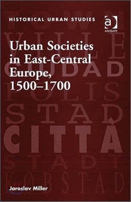 Urban Societies in East-Central Europe, 1500–1700