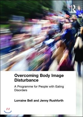 Overcoming Body Image Disturbance