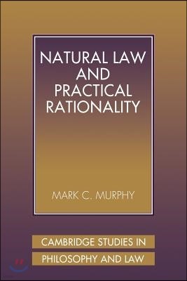 Natural Law and Practical Rationality