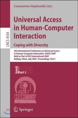 Universal Acess in Human Computer Interaction. Coping with Diversity: Coping with Diversity, 4th International Conference on Universal Access in Human