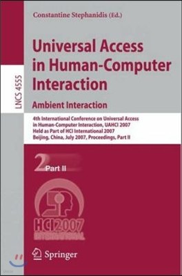 Universal Access in Human-Computer Interaction. Ambient Interaction: 4th International Conference on Universal Access in Human-Computer Interaction, U