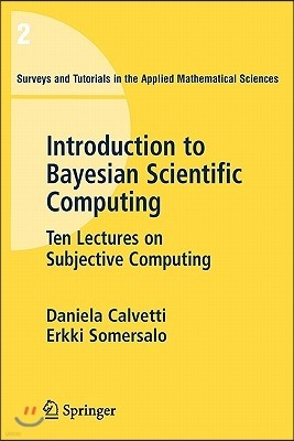 An Introduction to Bayesian Scientific Computing: Ten Lectures on Subjective Computing