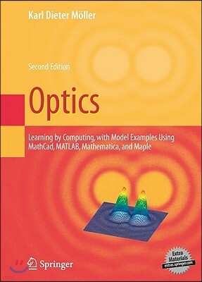 Springer Verlag Optics: Learning by Computing, with Examples Using Maple, Mathcad(r), Matlab(r), Mathematica(r), and Maple(r)
