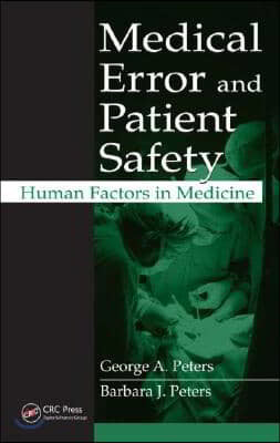 Medical Error and Patient Safety: Human Factors in Medicine