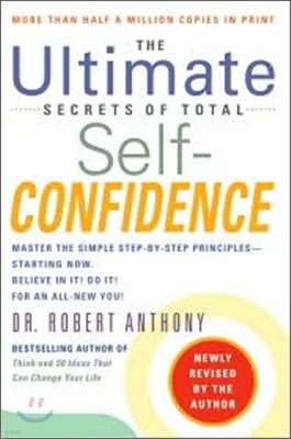 The Ultimate Secrets of Total Self-Confidence: Revised Edition